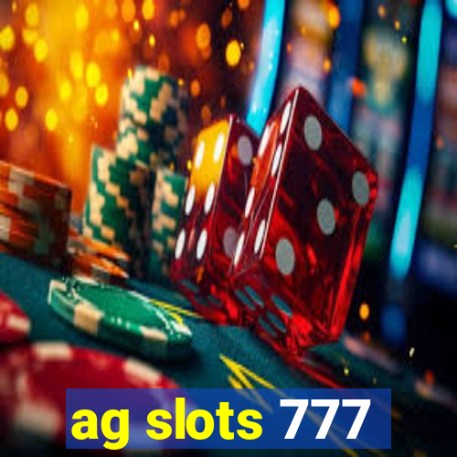 ag slots 777