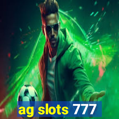 ag slots 777