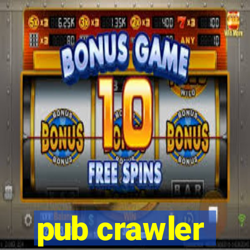 pub crawler