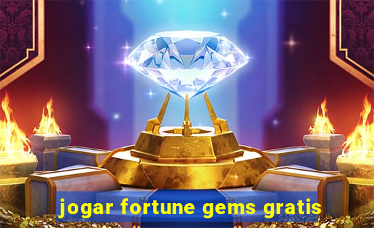 jogar fortune gems gratis