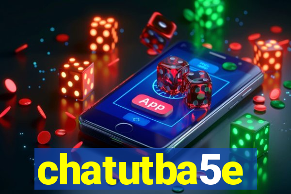 chatutba5e