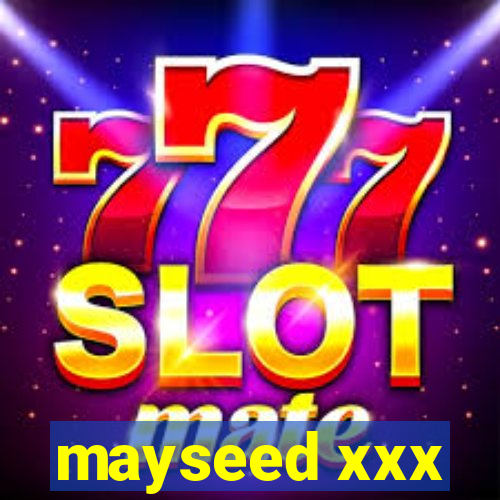 mayseed xxx