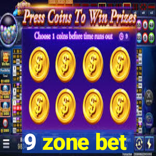 9 zone bet