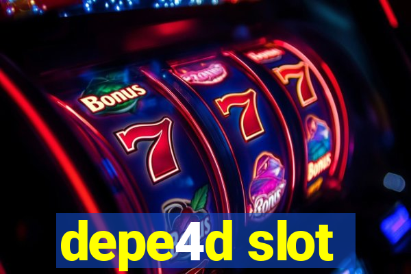 depe4d slot