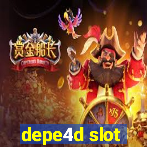 depe4d slot