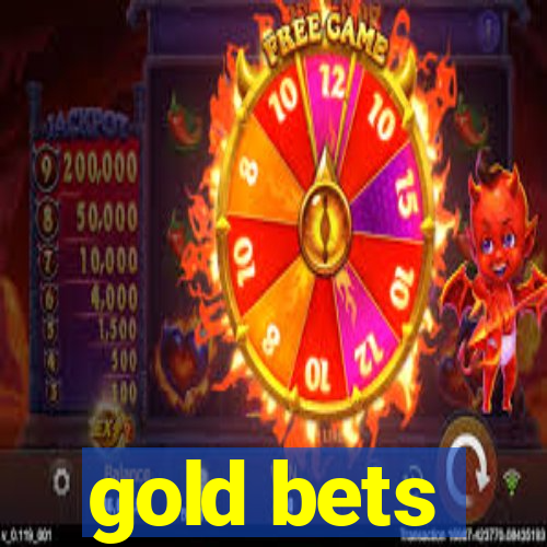 gold bets