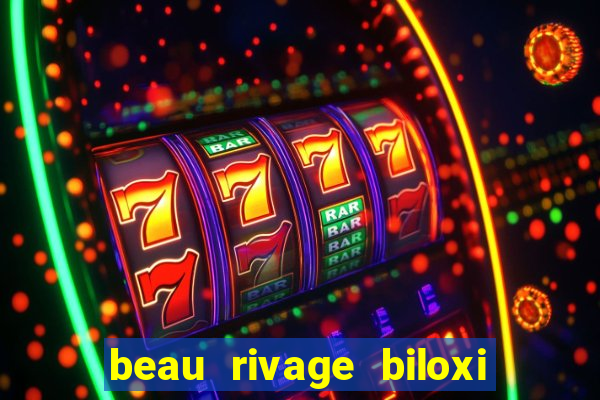 beau rivage biloxi mississippi casino