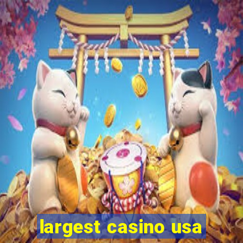 largest casino usa