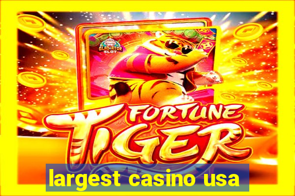 largest casino usa