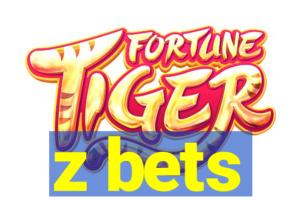 z bets