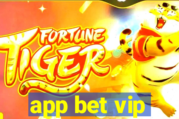 app bet vip