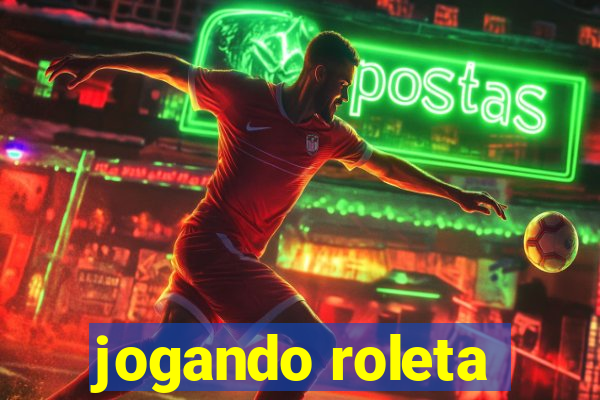 jogando roleta