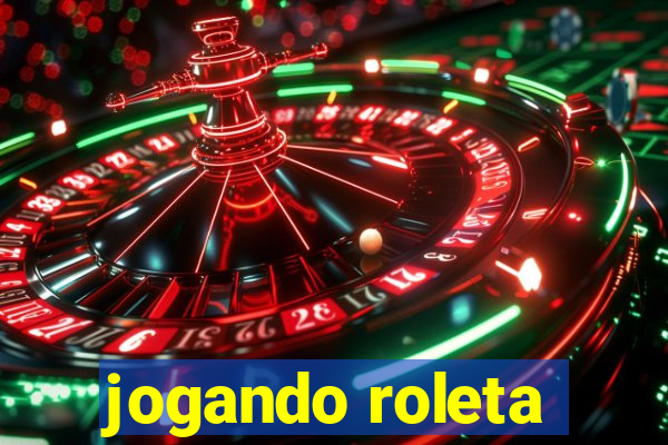 jogando roleta