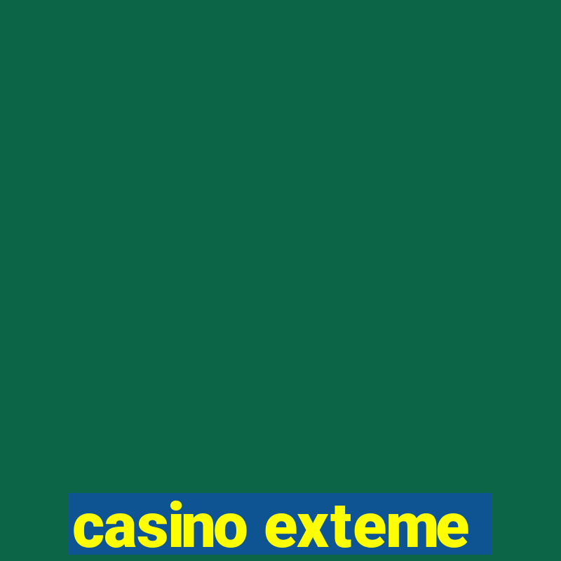 casino exteme