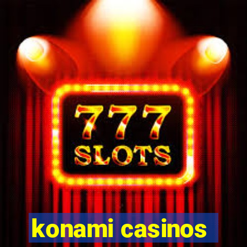 konami casinos