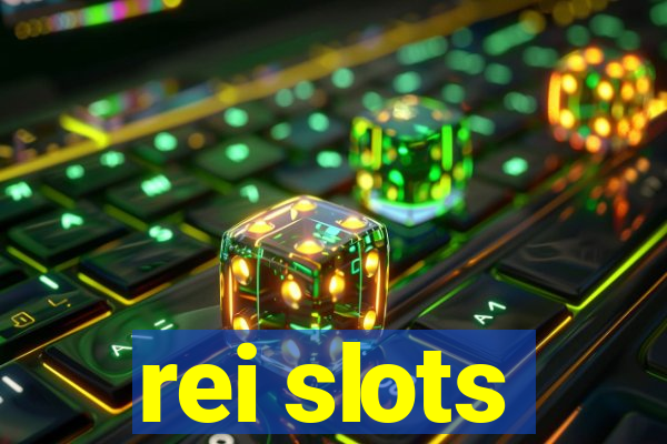 rei slots