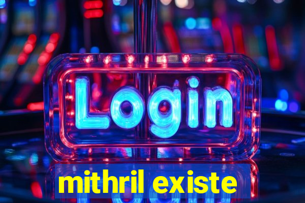 mithril existe