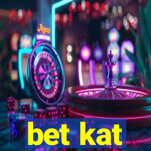 bet kat