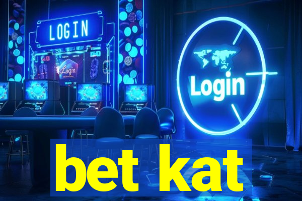 bet kat