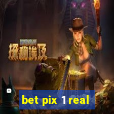 bet pix 1 real