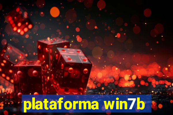 plataforma win7b