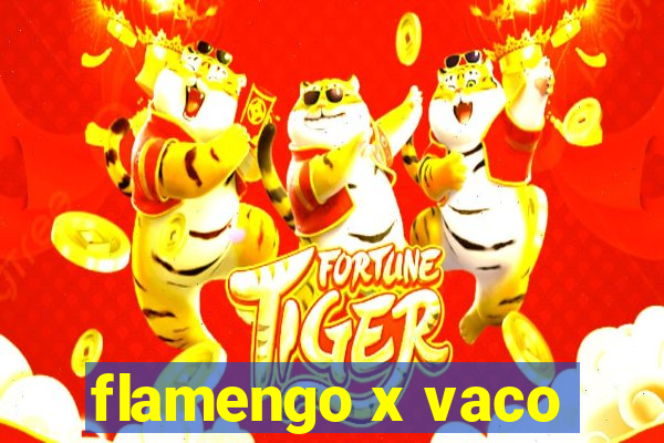 flamengo x vaco