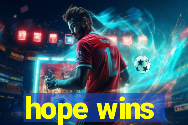 hope wins