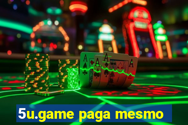 5u.game paga mesmo