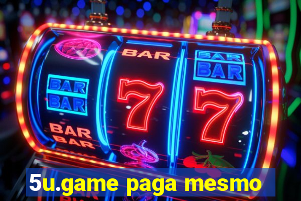 5u.game paga mesmo