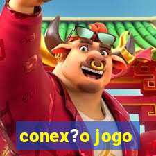 conex?o jogo