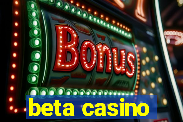 beta casino