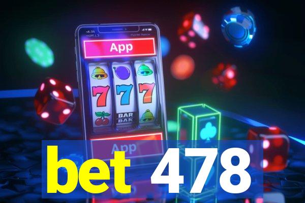 bet 478