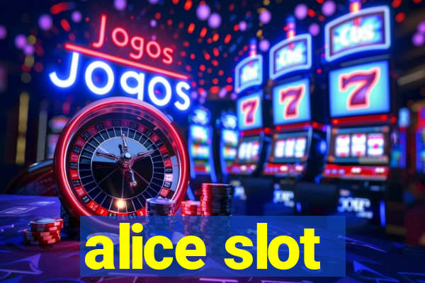 alice slot