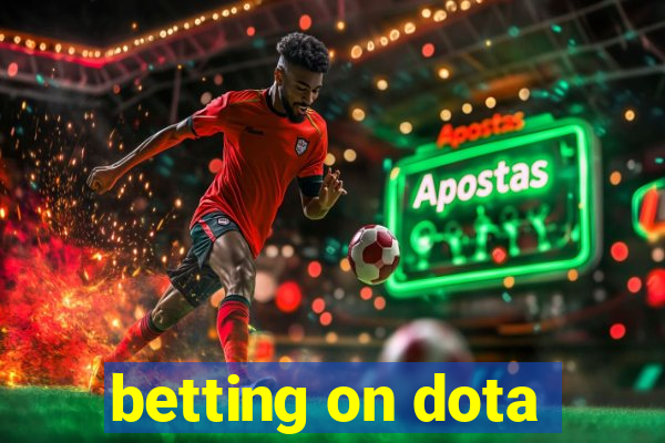 betting on dota