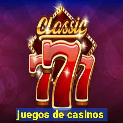 juegos de casinos