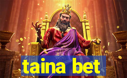 taina bet