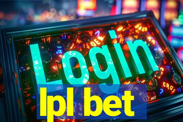 lpl bet