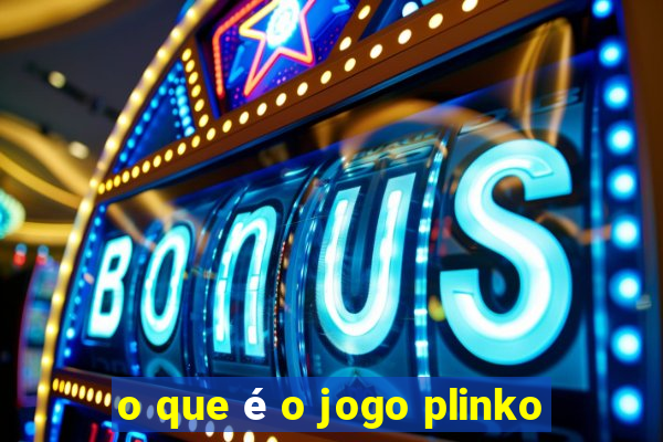 o que é o jogo plinko