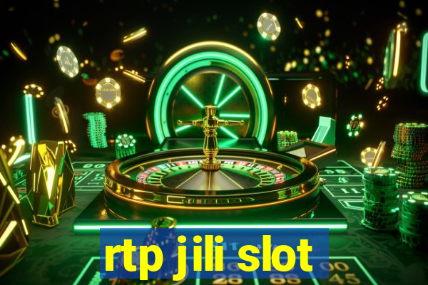 rtp jili slot