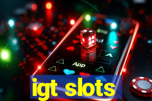 igt slots