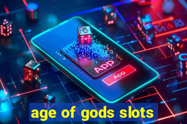 age of gods slots