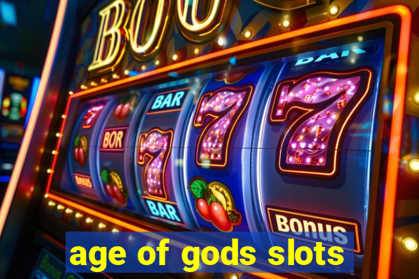 age of gods slots