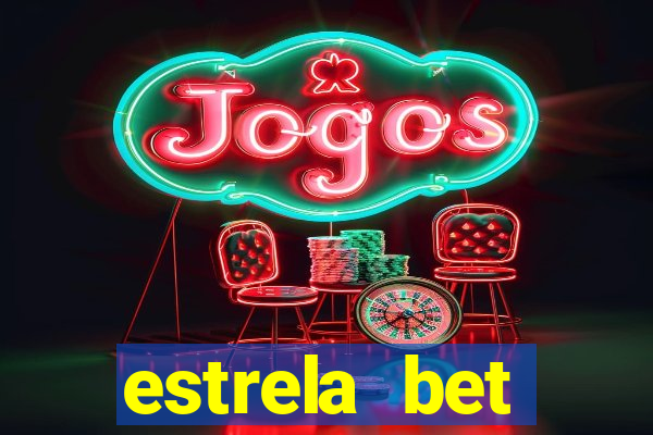 estrela bet primeiro deposito