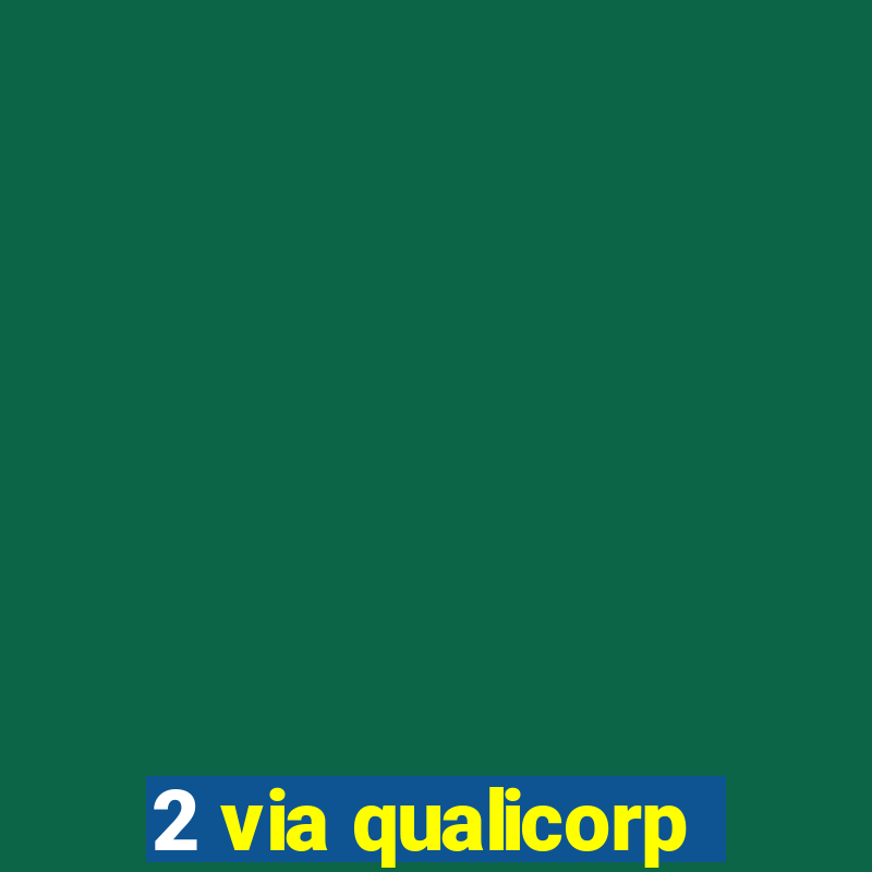 2 via qualicorp