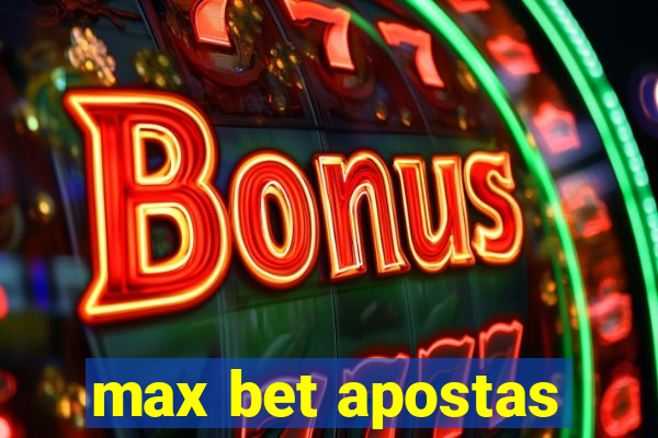 max bet apostas