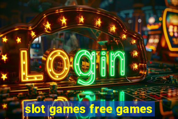 slot games free games