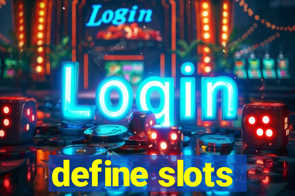 define slots