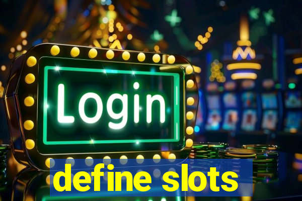 define slots