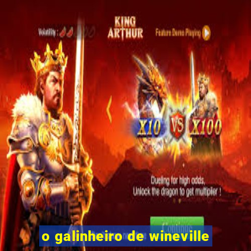 o galinheiro de wineville