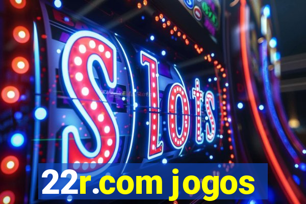 22r.com jogos